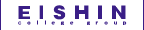 EISHIN COLLEGE GROUP